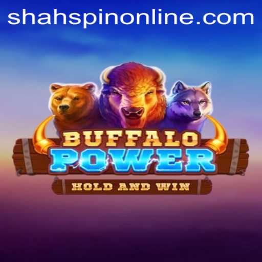 Explore the Exciting World of BuffaloPower with ShahSpin