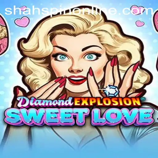 Exploring DiamondExplosionSweetLove: A Game-Changer With ShahSpin