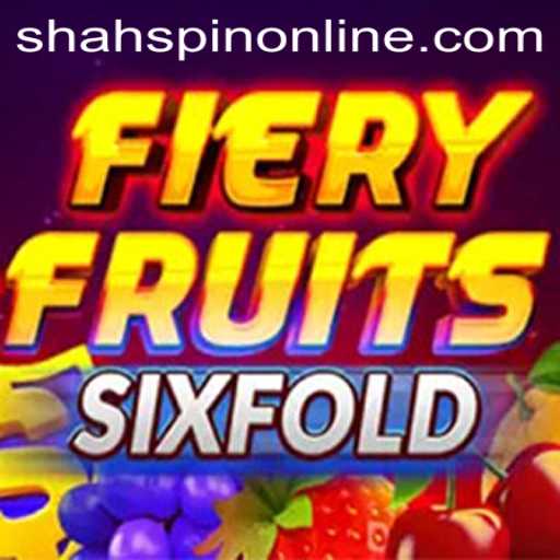 Discovering FieryFruitsSixFold: The Ultimate Casino Slot Game with ShahSpin