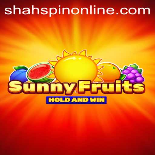 Unveiling the Exciting World of SunnyFruits and the Thrill of ShahSpin